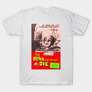 Brain That Wouln't Die T-Shirt